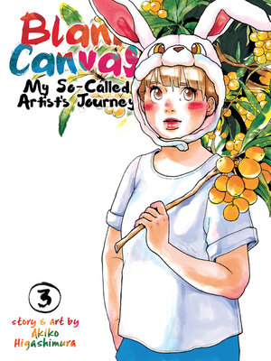 cover image of Blank Canvas: My So-Called Artist's Journey, Volume 3